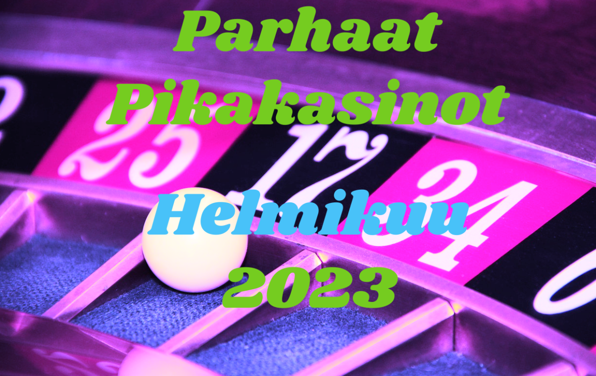 pikakasinot helmikuu 2023