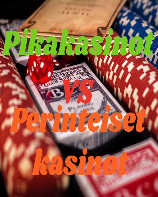 pikakasinot vs perinteiset kasinot