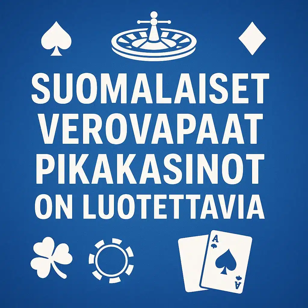 Suomalaiset verovapaat pikakasinot